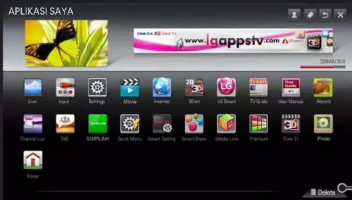 APLIKASI SAYA CNEILA 38 Smart Tr www.lgappstv.com 320MB/2GB Live Input Settings Movie Internet 3D on LG Smart TV Guide User Manual Recent Channel List 56G SIMPLINK Quick Menu Smart Setting SmartShare Media Link Premium Cine 21 Photo Home Delete