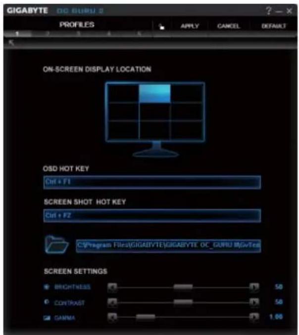GIGABYTE OC_GURU 2 PROFILES APPLY CANCEL DEFAULT ON-SCREEN DISPLAY LOCATION OSD HOT KEY Ctrl + F1 SCREEN SHOT HOT KEY Ctrl + F2 C:\Program Files\GIGABYTE\GIGABYTE OC_GURU\MGVTes SCREEN SETTINGS BRIGHTNESS 50 CONTRAST 50 GAMMA 1.00