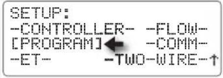 SETUP: -CONTROLLER- -FLOW- [PROGRAM]← -COMM- -ET- -TWO-WIRE-↑