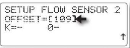 SETUP FLOW SENSOR 2 OFFSET=[109] K=- Ø-
