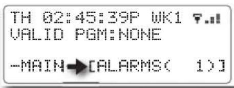 TH 02:45:39P WK1 ⬆.!! VALID PGM:NONE -MAIN→[ALARMS( 1)]