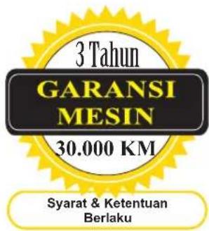3 Tahun GARANSI MESIN 30.000 KM Syarat & Ketentuan Berlaku