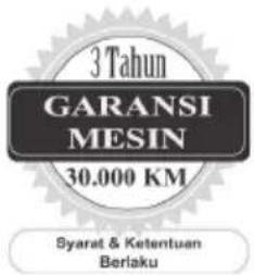 3 Tahun GARANSI MESIN 30.000 KM Syarat & Ketentuan Berlaku