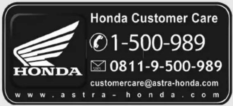 Honda Customer Care 1-500-989 SMS 0811-9-500-989 customercare@astra-honda.com www.astra-honda.com