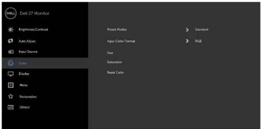 Dell 27 Monitor Brightness/Contrast Auto Adjust Input Source Color Display Menu Personalize Others Preset Modes > Standard Input Color Format > RGB Hue Saturation Reset Color