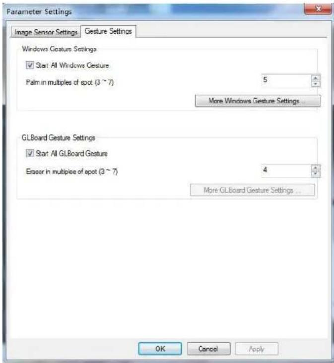 Parameter Settings Image Sensor Settings Gesture Settings Windows Gesture Settings ✓ Start: All Windows Gesture Palm in multiples of spot (3 ~ 7) 5 More Windows Gesture Settings... GLBoard Gesture Settings ✓ Start: All GLBoard Gesture Eraser in multiple of spot (3 ~ 7) 4 More GLBoard Gesture Settings... OK Cancel Apply
