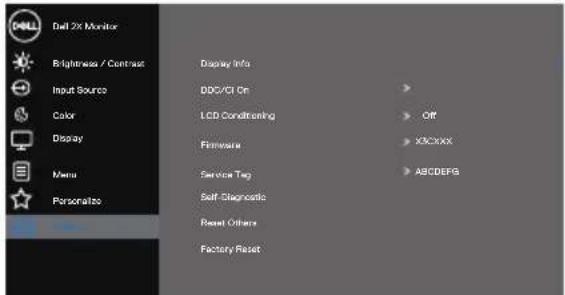 Dell 2X Monitor Brightness / Contrast Input Source Color Display Menu Personalize Display Info DDC/CI On LCD Conditioning Fireworks Service Tag Self-Diagnostic Reset Others Factory Reset Off XC/XXXX ABCDEPS