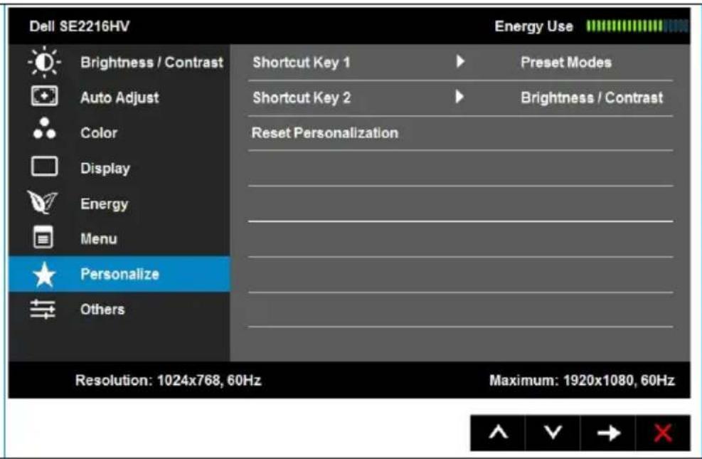 Dell SE2216HV Energy Use Brightness / Contrast Auto Adjust Color Display Energy Menu Personalize Others Shortcut Key 1 Shortcut Key 2 Reset Personalization Preset Modes Brightness / Contrast Resolution: 1024x768, 60Hz Maximum: 1920x1080, 60Hz