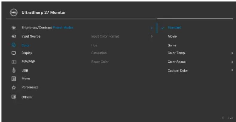 UltraSharp 27 Monitor Brightness/Contrast Preset Modes Input Source Input Color Format Movie Color Hue Game Display Saturation Color Temp. PIP/PBP Reset Color Color Space USB Custom Color Menu Personalize Others Exit