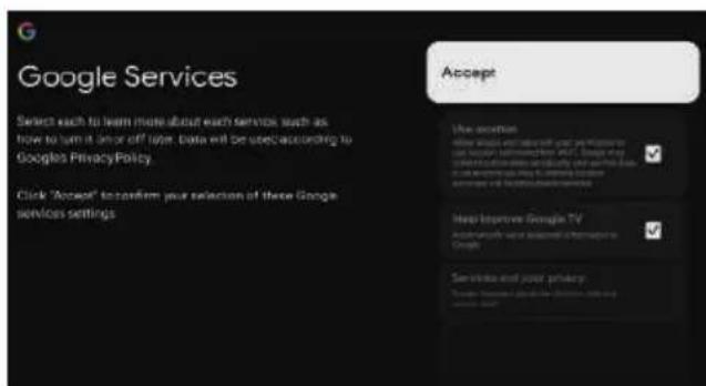 Google Services Selects each to learn more about each service such as how to turn it on or off layer. Data will be used according to Google PrivacyPolicy. Click 'Accept' to confirm your selection of these Google services settings Accept Use options after which we can also use your website to access information (e.g. Google's service, email, and email support). You will provide your own website for your access service and email support services. Help Improve Google TV Automatically use a personal information to Google Services and your privacy Google Service is provided by Google's email support service level.