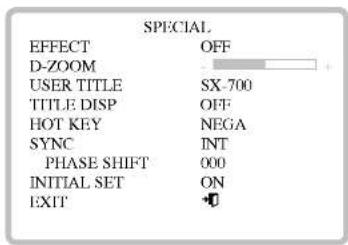 SPECIAL EFFECT OFF D-ZOOM USER TITLE SX-700 TITLE DISP OFF HOT KEY NEGA SYNC INT PHASE SHIFT 000 INITIAL SET ON EXIT +0