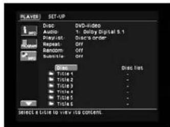 PLAYS SET-UP Disc Audio: 1. Delay digital 5.1 Playlist: Disc's order Repeat: Off Random: Off Subtitle: Off Disc Title 1 Title 2 Title 3 Title 4 Title 5 Title 6 Disc list - - - - - - - Select a title to view its content.