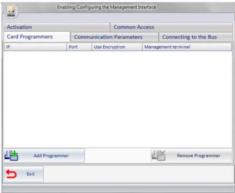 Enabling/Configuring the Management Interface Activation Common Access Card Programmers Communication Parameters Connecting to the Bus IP Port Use Encryption Management terminal Add Programmer Remove Programmer Exit