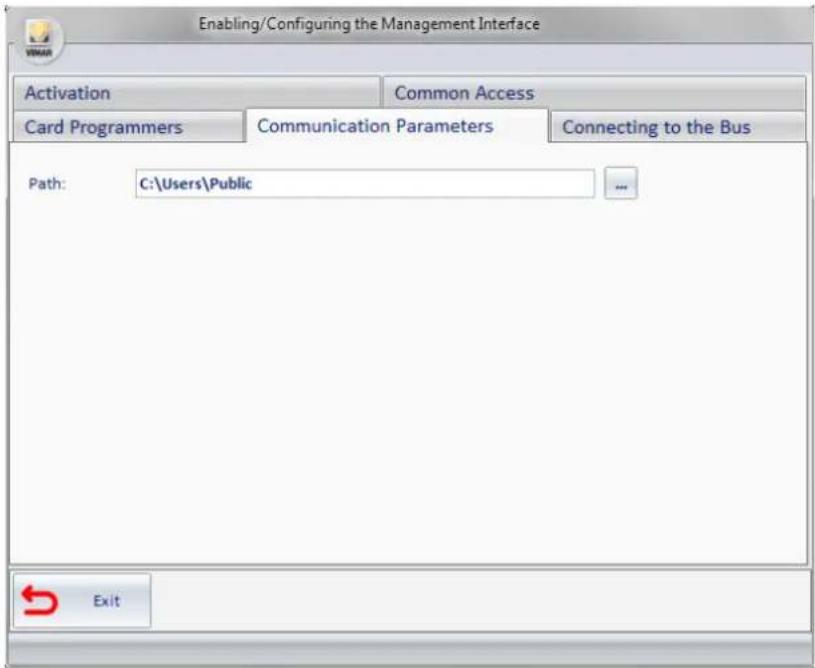 Enabling/Configuring the Management Interface Activation Common Access Card Programmers Communication Parameters Connecting to the Bus Path: C:\Users\Public Exit