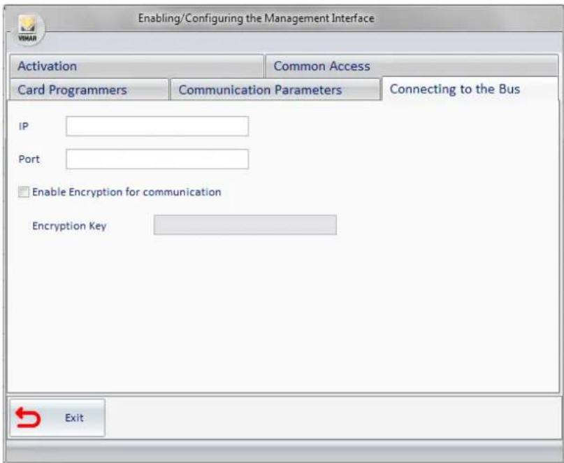 Enabling/Configuring the Management Interface Activation Card Programmers Common Access Communication Parameters Connecting to the Bus IP Port Enable Encryption for communication Encryption Key Exit