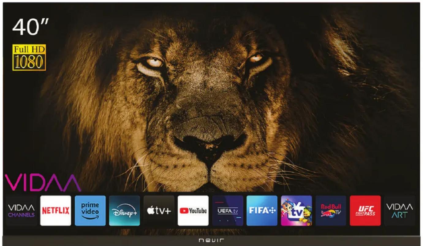 40" Full HD 1080 VIDAA VIDAA CHANNELS NETFLIX prime video Disney+ Apple TV+ YouTube UEFA.tv FIFA TV Red Bull Sports TV UFC PARTPASS VIDAA ART NEVTR