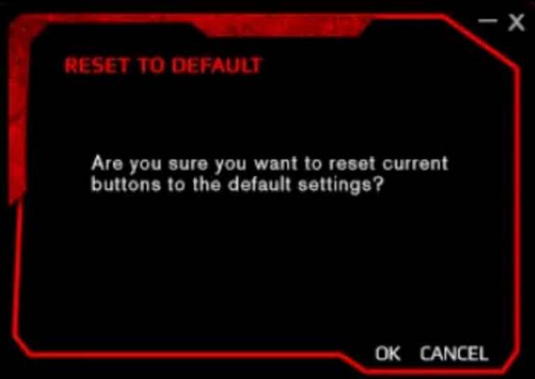 RESET TO DEFAULT Are you sure you want to reset current buttons to the default settings? OK CANCEL