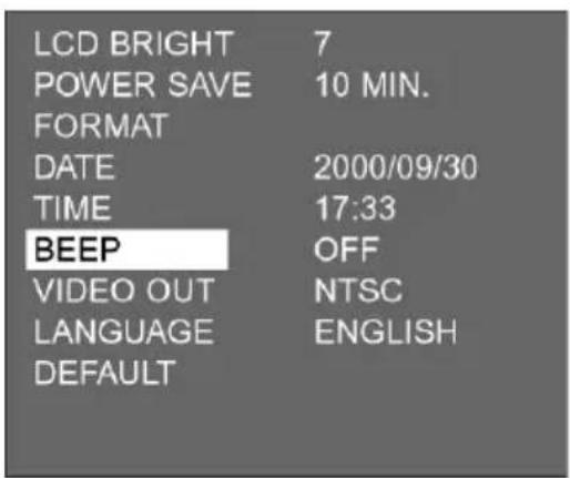 LCD BRIGHT 7 POWER SAVE 10 MIN. FORMAT DATE 2000/09/30 TIME 17:33 BEEP OFF VIDEO OUT NTSC LANGUAGE ENGLISH DEFAULT