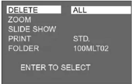 DELETE ALL ZOOM SLIDE SHOW PRINT STD. FOLDER 100MLT02 ENTER TO SELECT