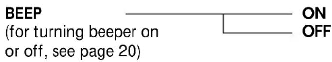 BEEP (for turning beeper on or off, see page 20) ON OFF