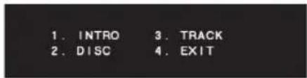 1. INTRO 3. TRACK 2. DISC 4. EXIT