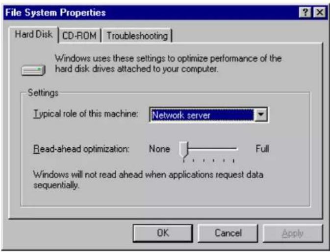 File System Properties Hard Disk CD-ROM Troubleshooting Windows uses these settings to optimize performance of the hard disk drives attached to your computer. Settings Typical role of this machine: Network server Read-ahead optimization: None Full Windows will not read ahead when applications request data sequentially. OK Cancel Apply