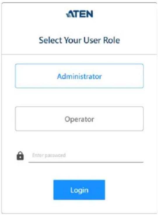 ATEN Select Your User Role Administrator Operator Enter password Login