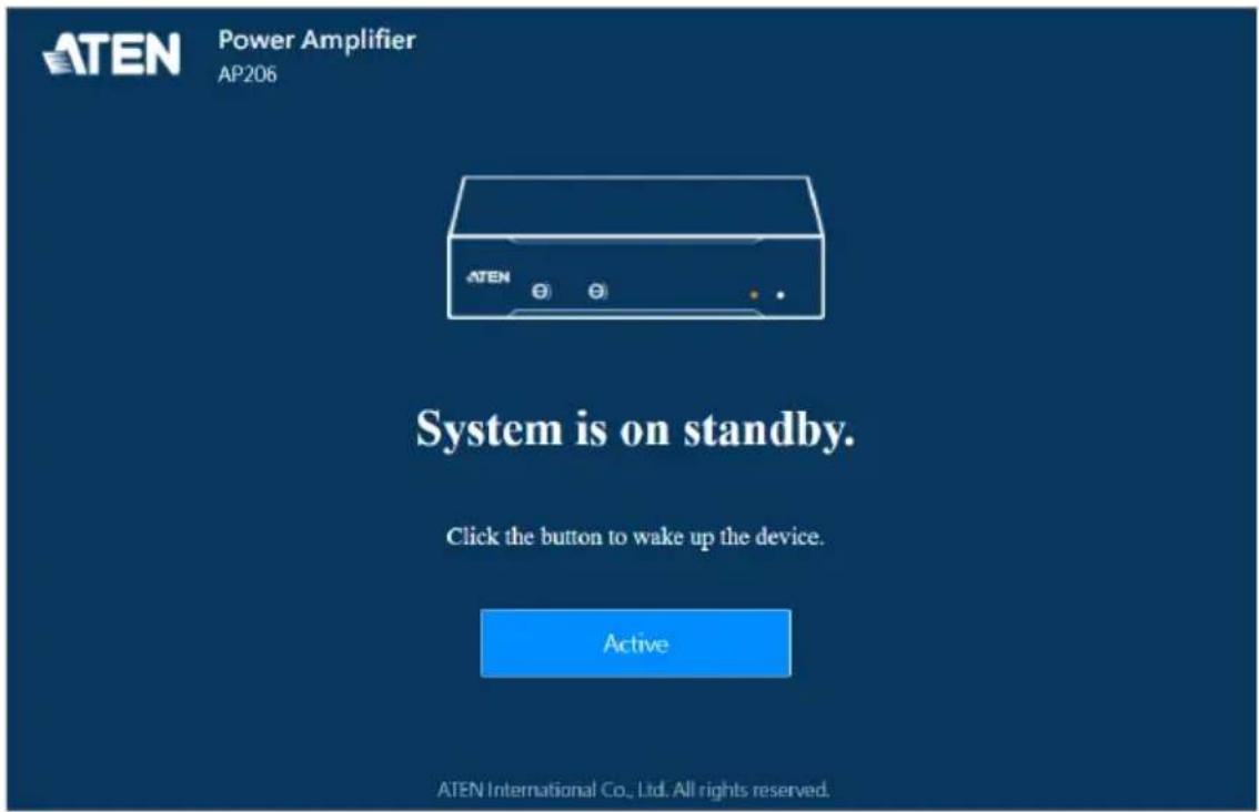ATEN Power Amplifier AP206 ATEN System is on standby. Click the button to wake up the device. Active ATEN International Co., Ltd. All rights reserved.