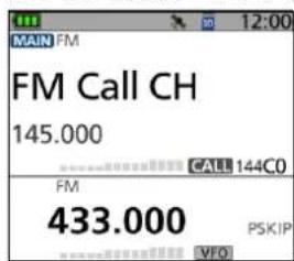 MAIN FM FM Call CH 145.000 CALL 144C0 FM 433.000 PSKIP VFO
