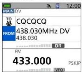 MAIN DV TO CQCQCQ FROM 438.030MHz DV 438.030 DR FM 433.000 PSKIP VFO