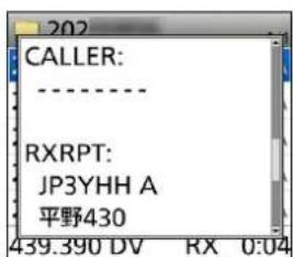 202 CALLER: ---- RXRPT: JP3YHH A 平野430 439.390 DV RX 0:04