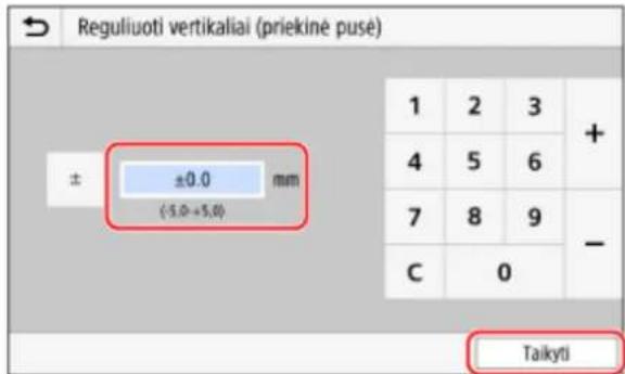 Reguliuoti vertikaliai (priekinė pusė) ± ±0.0 mm (-5.0+5.0) 1 2 3 + 4 5 6 7 8 9 - C 0 Taikyti