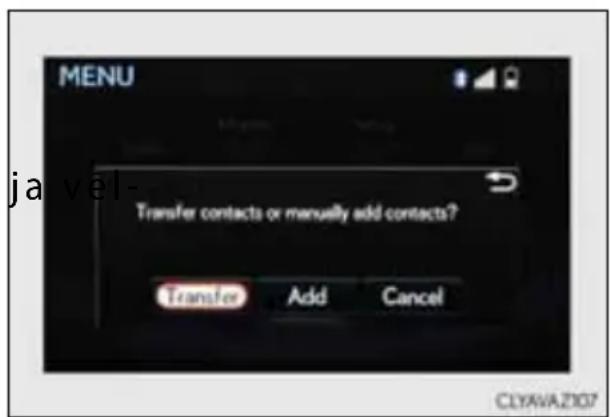 MENU ja vél- Transfer contacts or manually add contacts? Transfer Add Cancel CLYAVA2107