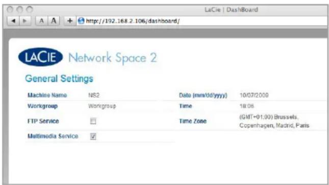 LACIE Network Space 2 General Settings Machine Name NS2 Data (mm/dd/yyyy) 10/07/2009 Workgroup Workgroup Time 18:06 FTP Service □ Time Zone (GMT+01:00) Brussels, Copenhagen, Madrid, Paris Multimedia Service ✓