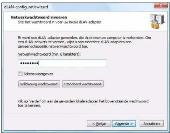 dLAN-configuratiewizard Netwerkwachtwoord invoeren Stel het wachtwoord in voor uw lokale dLAN-adapter. Er werd een dLAN-adapter gevonden, die direct met uw computer is verbonden. Om een dLAN-netwerk te vormen, wijst u aan meerdere dLAN-adapters een gemeenschappelijk netwerkwachtwoord toe. Netwerkwachtwoord (min. 8 karakters): ************ Tekens weergeven Willekeurig wachtwoord Standard wachtwoord Klik op 'Verder' om aan de gevonden lokale adapter het bovenstaande wachtwoord toe te kennen. < Vorige Voigende > Annuleren