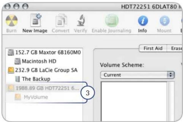 HDT72251 6DLAT80 Burn New Image Convert Verify Enable JournalingInfo Mount 152.7 GB Maxtor 6B160M0 Macintosh HD 232.9 GB LaCie Group SA The Backup 1988.89 GB HDT72251 6... MyVolume First Aid Erase Volume Scheme: Current 3