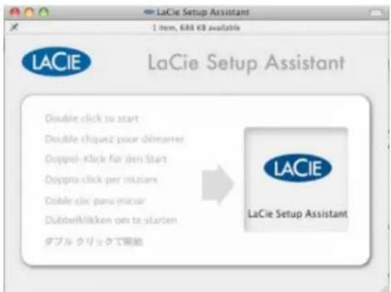 LaCie Setup Assistant 1 item, 684 KB available LaCie Setup Assistant Double click to start Double thiquez pour déterminer Doppel- Klick für den Start Dopprox click per iniziens Double cie para iniciar Dubbelklikken om te starten ダブル クリックで開始 LACIE LaCie Setup Assistant