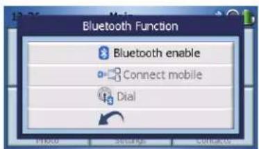 Bluetooth Function Bluetooth enable Connect mobile Dial