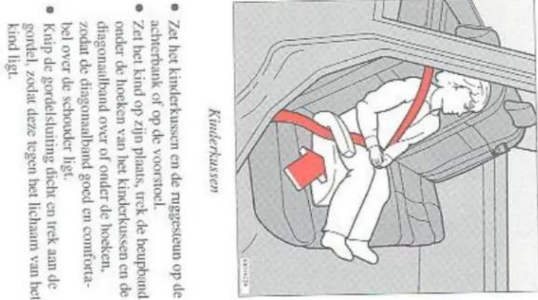 Kinderkassen Zet het kinderkassen en regieszen op de atherbank of op de voorstrol. Zet het kind of op zijn plans, teck de beupprand onder de hoeken van het kinderkassen en de diagonalbund over of onder de hoeken. Zodat de diagonalbund goed en comforta- bel over de scnouder higt. Krip de gortelsluiting dicker en terek aan de gowel, zodat deze tegen het Ilicham van het Kind higt.