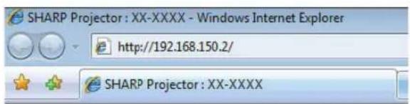 SHARP Projector : XX-XXXX - Windows Internet Explorer http://192.168.150.2/ SHARP Projector : XX-XXXX