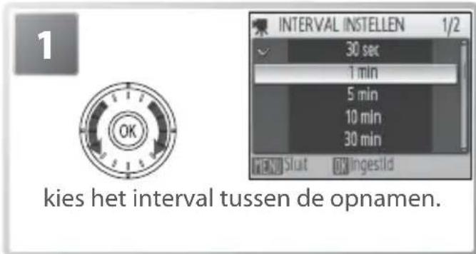 1 kies het interval tussen de opnamen.