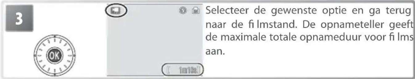 3 OK Selecteer de gewenste optie en ga terug naar de filmstand. De opnameteller geeft de maximale totale opnameduur voor films aan.
