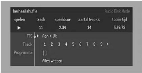 herhaal/shuffle Audio Disk Mode spelen track speelduur aantal tracks totale tijd 11 2.34 14 5.29.78 FTS Aan Uit Track 1 2 3 4 5 6 7 8 9 > Programma [ ] Alles wissen