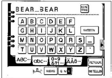 BEAR_BEAR KON TROLE A B C D E F G H I J K L WISSEN M N O P Q R S _ T U V W X Y Z ABC... abc... 0~9 8?!... AAd... RETOUR RICKS G M K INSTALLN