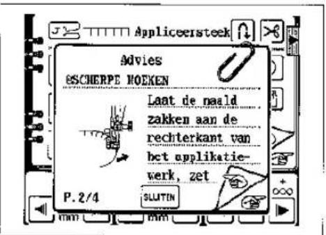 Appliceersteek Advies RSCHERPE HOENEN Laat de naald zakken aan de rechterkant van bet applikatie- werk, zet P. 2/4 SLUTIN