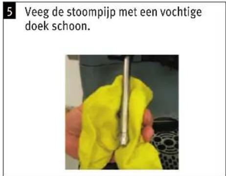 5 Veeg de stoompijp met een vochtige doek schoon.