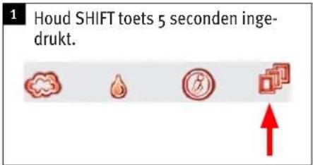1 Houd SHIFT toets 5 seconden ingedrukt.