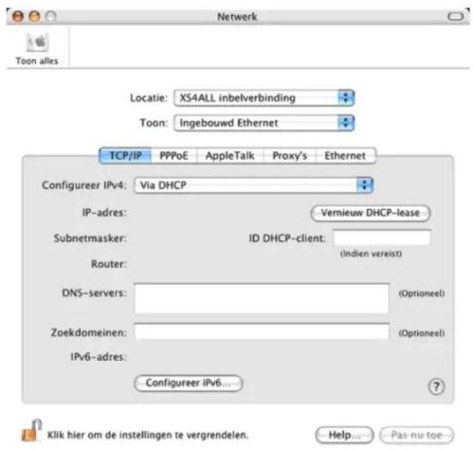 Netwerk Toon alles Locatie: XS4ALL inbelverbinding Toon: Ingebouwd Ethernet TCP/IP PPPoE AppleTalk Proxy's Ethernet Configureer IPv4: Via DHCP IP-adres: Vernieuw DHCP-lease Subnetmasker: ID DHCP-client: Router: (Indien vereist) DNS-servers: (Optioneel) Zoekdomeinen: (Optioneel) IPv6-adres: Configureer IPv6... Klik hier om de instellingen te vergrendelen. Help... Pas nu toe...