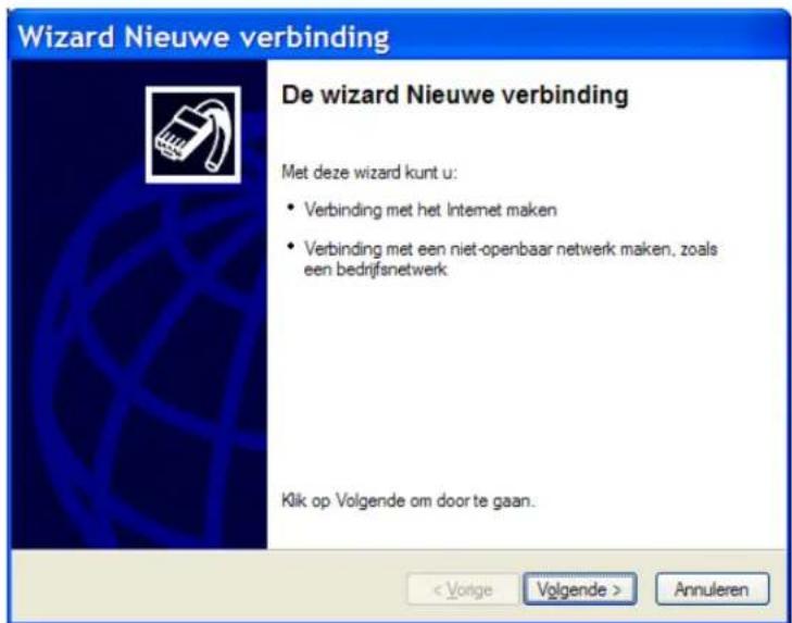 Wizard Nieuwe verbinding De wizard Nieuwe verbinding Met deze wizard kunt u: • Verbinding met het Internet maken • Verbinding met een niet-openbaar netwerk maken, zoals een bedrijfsnetwerk Klik op Volgende om door te gaan. Annuleren