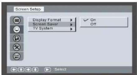 Screen Setup Display Format Screen Saver TV System On Off Select